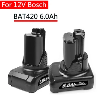 12 Bosch 6.0 Ah Литиево-йонна BAT420 Сменяеми батерии за Bosch BAT411 BAT412 BAT413 BAT414 Батерия 10,8 В Безжичните електрически инструменти