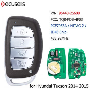Ecusells P/N: 95440-2S600 TQ8-FOB-4F03 Истински дистанционно управление Smart Key за Hyundai Tucson 2014 2015 46 Чип 433 Mhz